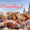 🌷 Herzliche Grüße zum Frauentag aus Sangerhausen! 🌷