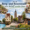 Wie die Berg- und Rosenstadt neu belebt werden kann