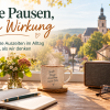 Kleine Pausen, große Wirkung