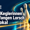VfB-Keglerinnen empfangen Lorsch im Pokal