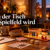 Wenn der Tisch zum Spielfeld wird