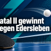 Gonnatal II gewinnt 8:2 gegen Edersleben II