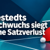 Riestedts Nachwuchs siegt ohne Satzverlust